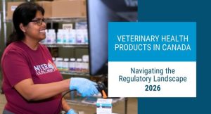 veterinary health products Canada veterinary product fulfillment Canada animal health products Canada pet health products Canada Health Canada veterinary regulations import veterinary products into Canada animal health product compliance Canada selling animal health products in Canada